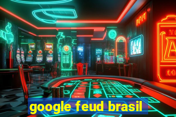 google feud brasil